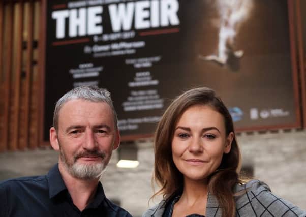 Frankie McCafferty and Kerri Quinn star in The Weir