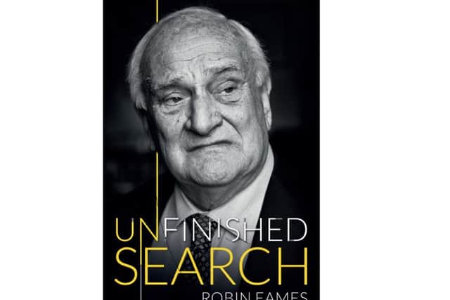 The cover of 'Unfinished Search' by Lord Robin Eames, which was published by Columba Press on October 19 2017, priced Â£17.99